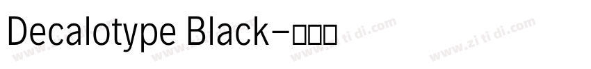 Decalotype Black字体转换